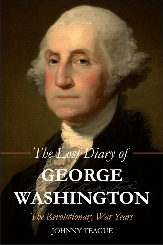 Book Review "The Lost Diary Of George Washington" By Rev. Dr. Johnny Teague